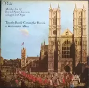 Christopher Herrick / Timothy Farrell - Marches For The Royal & State Occasion Arranged For Organ