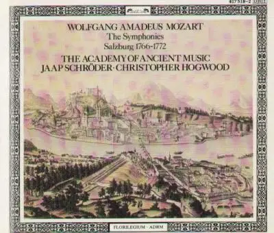 Christopher Hogwood, Jaap Schröder - Mozart: The Symphonies Salzburg 1766-1772