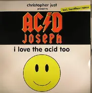 Christopher Just Presents Acid Joseph - I Love The Acid Too