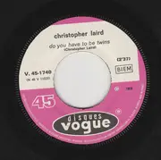 7inch Vinyl Single - Christopher Laird - Do You Have To Be Twins