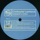 12inch Vinyl Single - Christopher Lawrence - October's Child - Still sealed