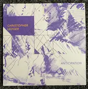 12inch Vinyl Single - Christopher Ledger - Anticipation - 180g