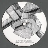 Christopher Ledger - Asymmetrical Connection