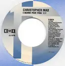 7inch Vinyl Single - Christopher Max - I Burn For You