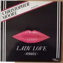 12inch Vinyl Single - Christopher Moore - Lady Love Remix