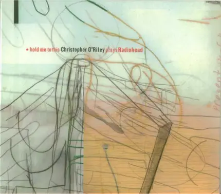Christopher O'Riley - Hold Me To This - Christopher O'Riley Plays Radiohead