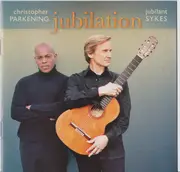 CD - Christopher Parkening , Jubilant Sykes - Jubilation: A Musical Journey Through Brazil, Spain And The Americas