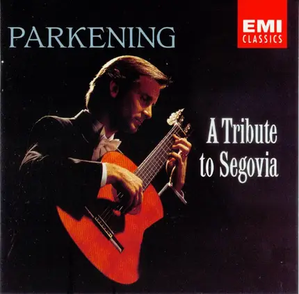 Christopher Parkening - A Tribute to Segovia