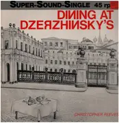 12inch Vinyl Single - Christopher Reeves / Peter Jennings - Dining At Dzerzhinsky's / Floor Show At Dzerzhinsky's