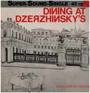 Christopher Reeves / Peter Jennings - Dining At Dzerzhinsky's / Floor Show At Dzerzhinsky's
