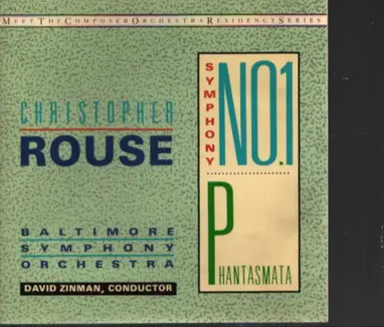 Christopher Rouse - Symphony No. 1 / Phantasmata