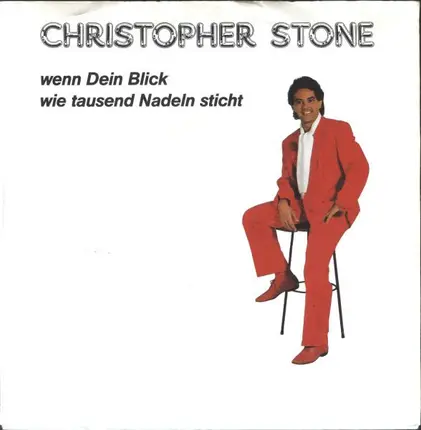 Christopher Stone - Wenn Dein Blick Wie Tausend Nadeln Sticht