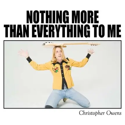 Christopher Owens - Nothing More Than..