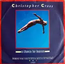 7inch Vinyl Single - Christopher Cross - A Chance For Heaven