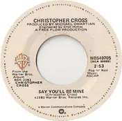Christopher Cross - Say You'll Be Mine