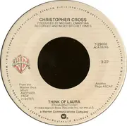 7inch Vinyl Single - Christopher Cross - Think Of Laura / Words Of Wisdom