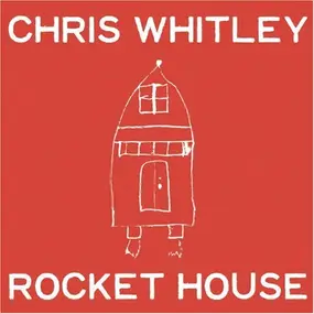 Chris Whitley - Rocket House