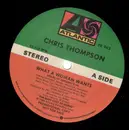 12inch Vinyl Single - Chris Thompson - What A Woman Wants - PROMO