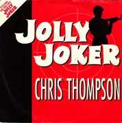 7inch Vinyl Single - Chris Thompson - Jolly Joker