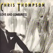 Chris Thompson - Love And Loneliness