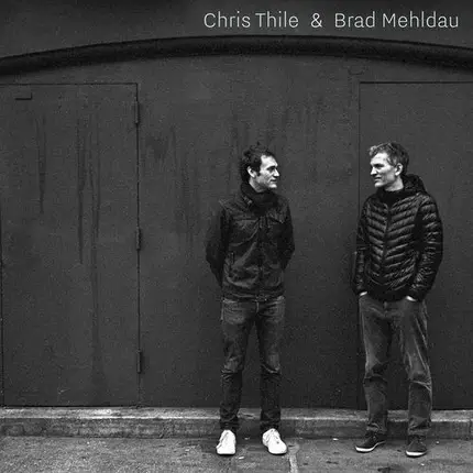 Chris Thile &brad Mehldau - Chris Thile & Brad Mehldau