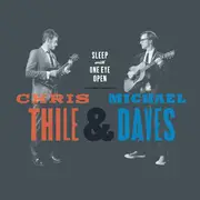 CD - Chris Thile & Michael Daves - Sleep With One Eye Open - Digisleeve