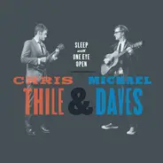 Chris Thile & Michael Daves - Sleep with One Eye Open