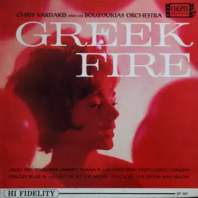 Chris Vardakis And His Bouzoukias Orchestra - Greek Fire