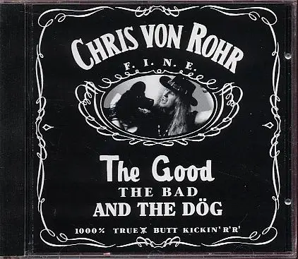 Chris Von Rohr - The Good The Bad And The Dog