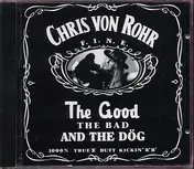 Chris Von Rohr - The Good The Bad And The Dog