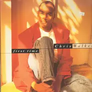 Chris Walker - First Time