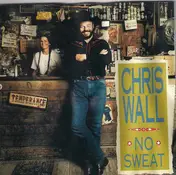 Chris Wall - No Sweat