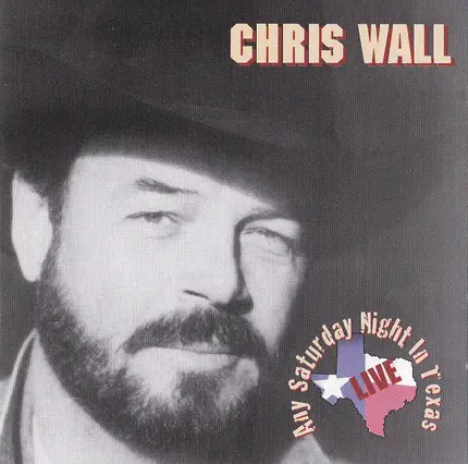 Chris Wall - Any Saturday Night In Texas (Live)