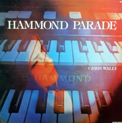Chris Wally - Hammond Parade