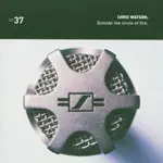 Chris Watson - OUTSIDE THE CIRCLE