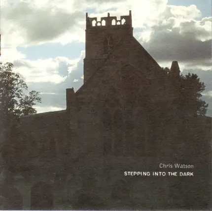 Chris Watson - Stepping Into the Dark
