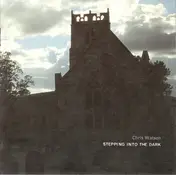 Chris Watson - Stepping Into the Dark