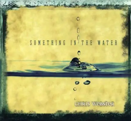 Chris Webster - Something in the Water