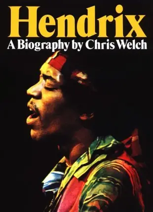 Chris Welch - Jimi Hendrix, A Biography