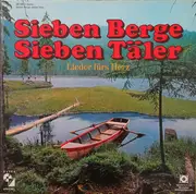 LP - Chris Westgard Chor - Sieben Berge, Sieben Täler (Lieder Fürs Herz)