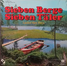 Chris Westgard Chor - Sieben Berge, Sieben Täler (Lieder Fürs Herz)