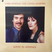 Chris Whiteley - Lovin' In Advance
