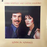 Chris Whiteley and Caitlin Hanford - Lovin' In Advance