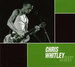 Chris Whitley - On Air