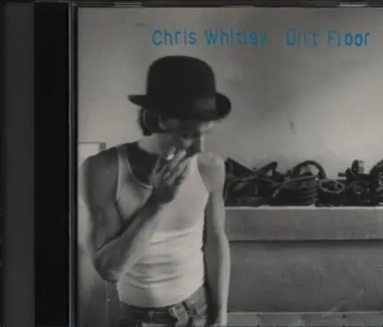 Chris Whitley - Dirt Floor