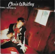 CD - Chris Whitley - Terra Incognita - Sealed
