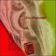 Chris Whynaught - Heard Him on the Radio