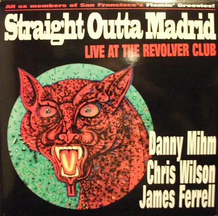 Chris Wilson , Danny Mihm & James Ferrell - Straight Outta Madrid Live At The Revolver Club