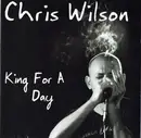 CD - Chris Wilson - King For A Day