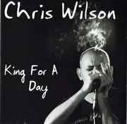 CD - Chris Wilson - King For A Day